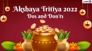 Akshaya Tritiya 2022 Dos and Don&rsquo;ts: Auspicious Things To Attract Good Luck and Prosperity on Akha Teej