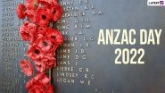 Anzac Day 2022 Date, History & Significance: Know About 107th Anniversary of the Gallipoli Landings and National Day of Remembrance in Australia and New Zealand
