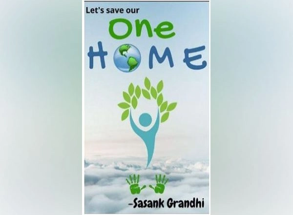Business News | Author Sasank Grandhi Releases His Ebook 'One Home' on Ways to Reduce the Carbon Footprint