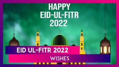 Eid ul-Fitr 2022 Wishes: Eid Mubarak Messages, HD Images & Quotes To Celebrate The Muslim Festival