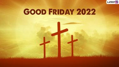 Good Friday 2022 HD Images & Quotes: Send WhatsApp Messages, SMS, Jesus Christ Photos & GIFs on the Day Commemorating Crucifixion of Jesus
