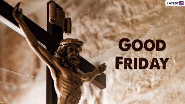 Good Friday 2022 Quotes & HD Images: Sayings, Biblical Verses, WhatsApp Messages, HD Wallpapers And Hymns To Remember The Sacrifice of Jesus Christ