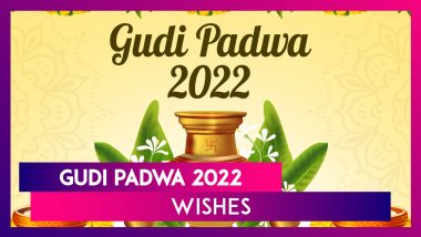 Gudi Padwa 2022 Wishes: Messages, Images & Greetings To Celebrate Marathi New Year With Loved Ones
