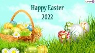 Happy Easter 2022 Messages, Wishes & HD Images: Bible Sayings, Easter Greetings, Holy Quotes, WhatsApp Status, Wallpapers and GIFs To Send on This Day