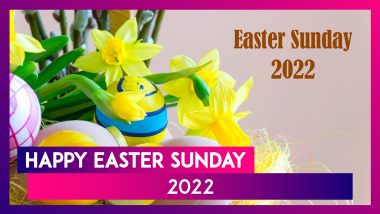Easter Sunday 2022 Wishes: Images, Greetings, Quotes and Messages To Celebrate Resurrection Sunday