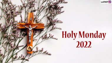 Holy Monday 2022 Date: Know History, Meaning and Significance of Observing the Second Day of Holy Week or Christian Passion Week