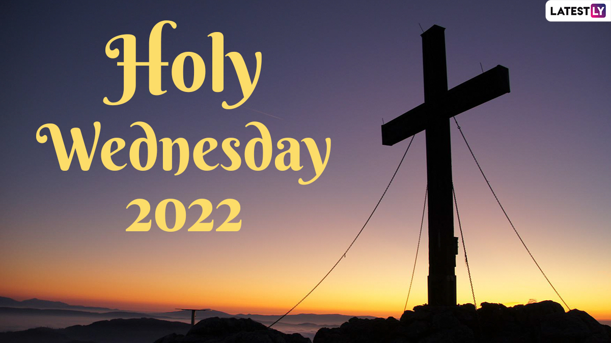 Holy Wednesday 2022 Messages, Quotes & Bible Verses: HD Images ...