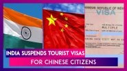 India Suspends Tourist Visas For Chinese Citizens