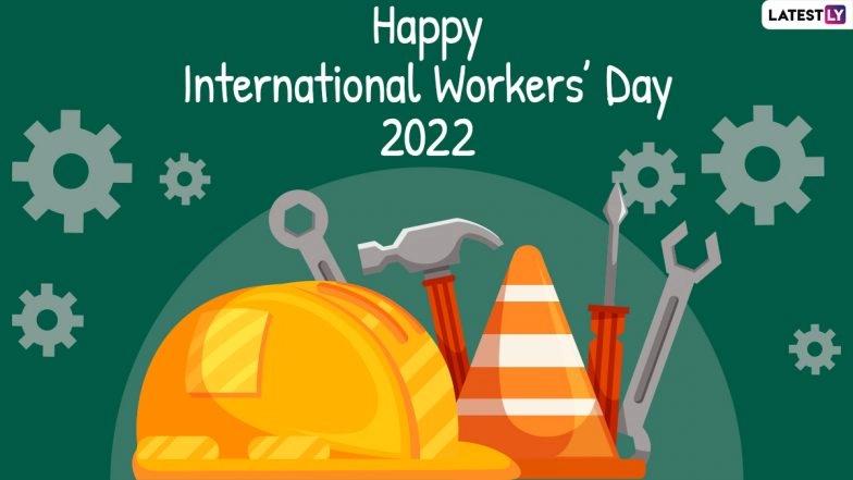 International Labour Day 2022 Greetings, Images, SMS and Wishes To Send on Worker’s Day
