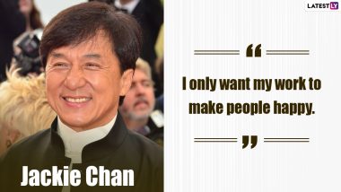 Jackie Chan Birthday Special: 9 Quotes By the Rush Hour Star That Will Bestow Important Life Lessons On You!