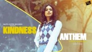 Business News | Kindness Anthem by Bhuvi Bhadauria Pays Tribute to the Empaths