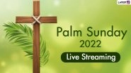 Palm Sunday 2022 Live Streaming of Mass During Holy Week: Watch Live Broadcast And Videos of Passion Sunday Mass, Christian Liturgy and Bible Sermons Online From Major Churches Across the&nbsp;Globe&nbsp;