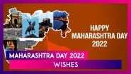 Maharashtra Day 2022 Wishes: Images, Quotes, Messages for Maharashtra Din, the State Formation Day