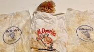 Oldest McD! US Man Discovers 60-Year-Old McDonald&rsquo;s Meal in His Bathroom Wall, Says 'Fries Still Crispy'