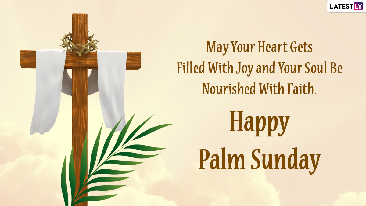 Palm Sunday 2022 Messages & HD Images: Send Hymns, Biblical Quotes ...