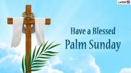 Holy Week Palm Sunday 2022 Messages & HD Wallpapers: Send Holy Sunday Images, Psalms, Bible Verses, WhatsApp Pics & Telegram Photos To Observe The Day
