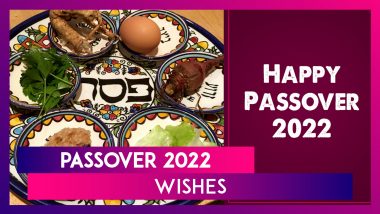 Passover 2022 Wishes: Pesach Messages, HD Images, Quotes & Sayings To Observe the Jewish Holiday
