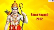 Ram Navami 2022 Date & Shubh Muhurat: Know Rituals, Puja Vidhi and Significance of Celebrating The Birth Anniversary Of Lord Rama