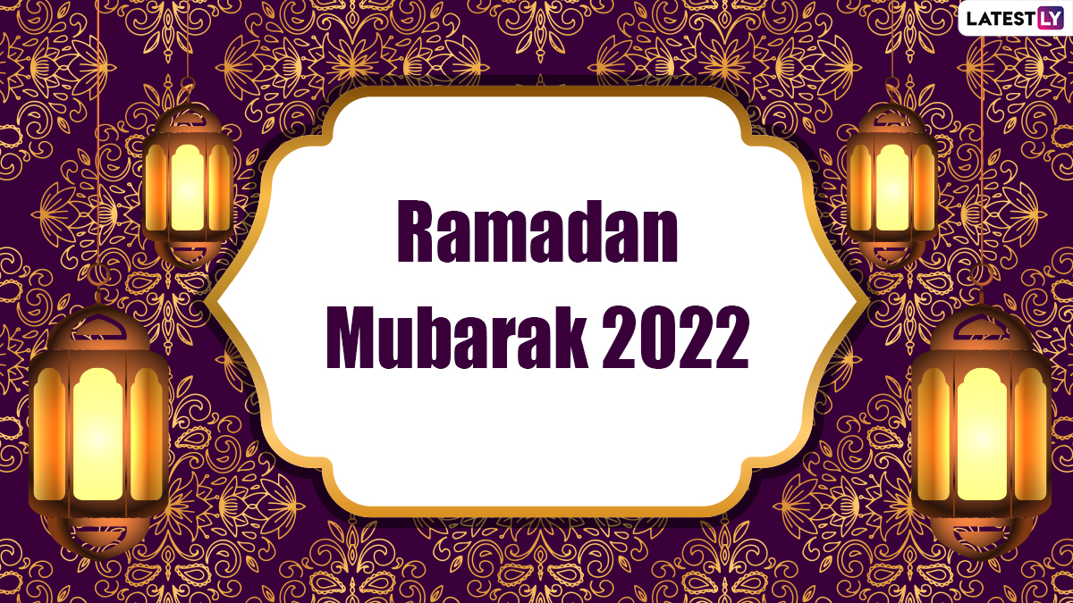 Ramadan Mubarak 2022 Wishes & Greetings: Send WhatsApp Messages ...