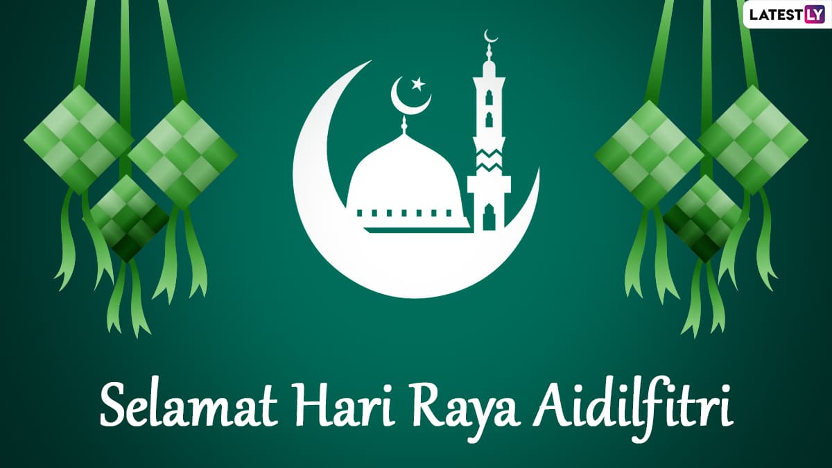 Hari Raya Puasa 2022 Greetings & Selamat Hari Raya Aidilfitri Wishes: WhatsApp  Messages, Images, HD Wallpapers, SMS and Quotes To Celebrate Eid ul-Fitr