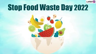 Stop Food Waste Day 2022: Easy and Practical Tips To Contribute Towards Reduction of Food Wastage