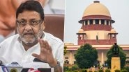 Supreme Court Agrees To List Nawab Malik's Plea Against Arrest By ED