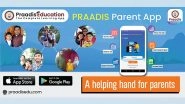 Business News | Praadis Parent App Helps the Parent Monitor the Child's Progress