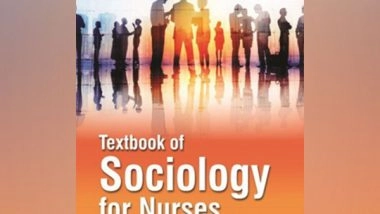 India News | Indian Nursing Council Strongly Condemns 'derogatory Content' in Sociology Textbook for Nurses