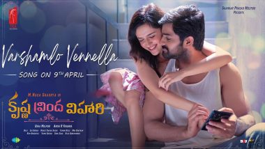 Krishna Vrinda Vihari Song Varshamlo Vennella: First Single From Naga Shaurya, Shirley Setia’s Film To Be Released On April 9