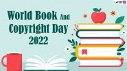 World Book and Copyright Day 2022 Date & Theme: Know History and Significance of Observing the Event Organised by UNESCO