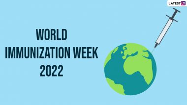 World Immunization Week 2022 Date, Theme & Significance: How Do Vaccines Work? Everything You Need To Know About the Day Dedicated to the Use of Vaccines