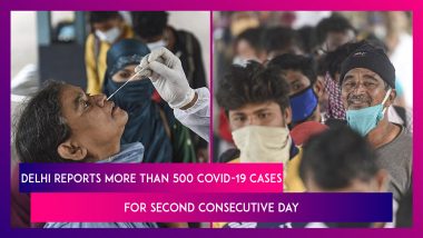 Delhi Reports More Than 500 Covid-19 Cases For Second Consecutive Day