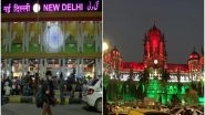 India News | New Delhi Railway Stn, Chhatrapati Shivaji Terminus to Be Redeveloped Under Hybrid Built-Operate-Transfer Model