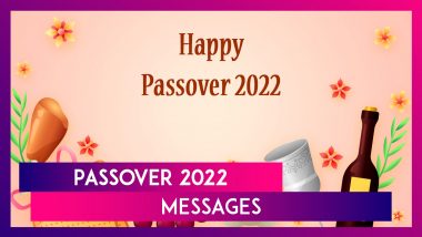 Passover 2022 Messages Good Wishes, SMS, Sayings in Hebrew, Quotes & HD Images To Celebrate Pesach