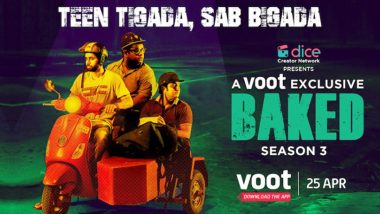 Baked: Pranay Manchanda, Shantanu Anam, Manik Papneja’s Comedy Series To Return With Third Season on Voot on April 25!