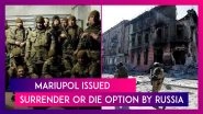 Mariupol Issued Surrender Or Die Option By Russia As Port City Holds Out