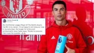 Cristiano Ronaldo Reacts After Winning Sixth Premier League Player of the Month Award, Writes, &lsquo;Hunger for Victory and Achievements Never Fades Away&rsquo;