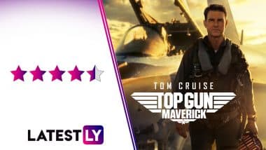 Top Gun Maverick Movie Review: Tom Cruise's Legacy Sequel is a Gripping, Emotional Spectacle That Honours the Original! (LatestLY Exclusive)