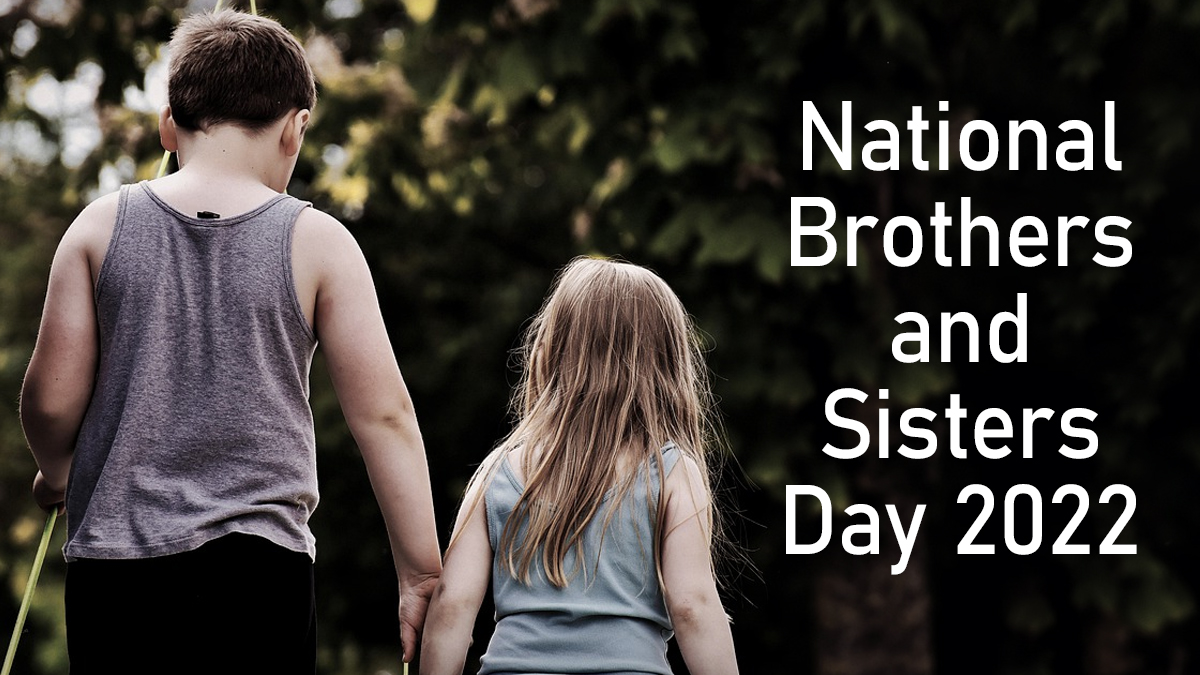 Happy National Brothers And Sisters Day 2022 Wishes & Greetings ...