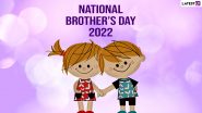 Happy Brother’s Day 2022 Images & HD Wallpapers for Free Download Online: Celebrate National Brothers Day With WhatsApp Messages, GIF Greetings and Quotes