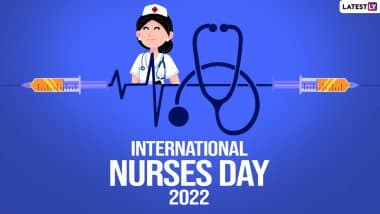 International Nurses Day 2022 Greetings: HD Images, Wishes, WhatsApp Messages, Quotes, SMS and Sayings to Observe Florence Nightingale’s Birthday