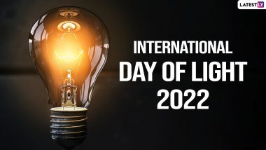 International Day of Light 2022 Date & Theme: Know Importance, Significance & Celebration of This Global Initiative by United Nations