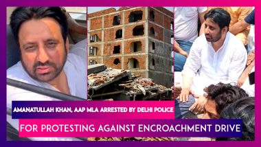 Amanatullah Khan, AAP MLA Arrested By Delhi Police For Protesting Against SDMC Encroachment Drive