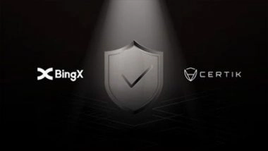 Business News | BingX Completes Audit Report with CertiK to Enhance User and Asset Security