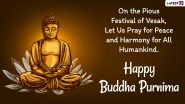 Buddha Purnima 2022 Wishes, Vesak Day Greetings & HD Images: Send Happy Buddha Jayanti Messages, Quotes, GIFs and Wallpapers To Celebrate Gautama Buddha’s Birthday
