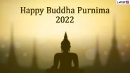 Happy Buddha Purnima 2022 Greetings: Vesak Day Images, HD Wallpapers, WhatsApp Messages, SMS, Wishes and Quotes for Gautam Buddha&rsquo;s Birthday and Festival