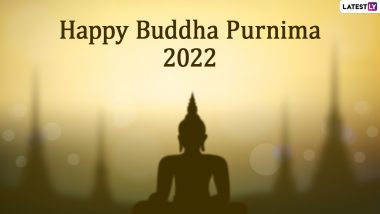 Happy Buddha Purnima 2022 Greetings: Vesak Day Images, HD Wallpapers, WhatsApp Messages, SMS, Wishes and Quotes for Gautam Buddha’s Birthday and Festival