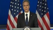 World News | US Not Looking at Cold War, Wants China to Adhere to International Rules: Blinken