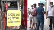 Sri Lanka Economic Crisis: Fuel Stations Put Up &lsquo;No Petrol&rsquo; Posters Amid Severe Shortage