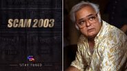 Scam 2003: Motion Poster of Hansal Mehta’s Sony LIV Show on Stamp Paper Fraud by Abdul Karim Telgi Unveiled!